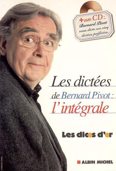 Les dictées de Bernard Pivot : l'intégrale