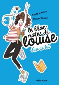 Le bloc-notes de Louise. Vol. 1. Fan de lui