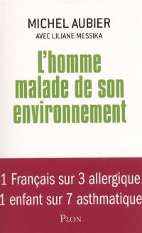 L'homme malade de son environnement : 1 Français sur 3 allergique, 1 enfant sur 7 asthmatique