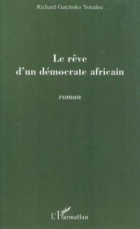 Le rêve d'un démocrate africain