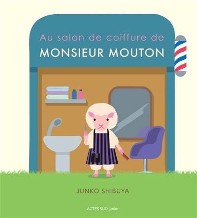 Au salon de coiffure de monsieur Mouton