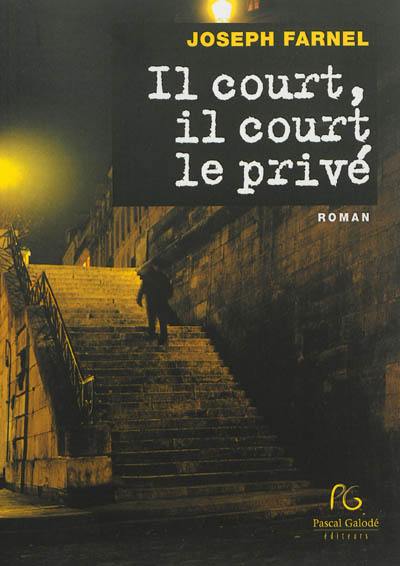 Il court, il court le privé