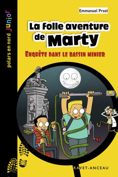 La folle aventure de Marty : enquête dans le bassin minier