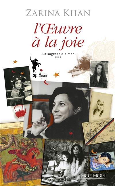 La sagesse d'aimer. Vol. 3. L'oeuvre à la joie La sagesse d'aimer. Vol. 3. L'oeuvre à la joie