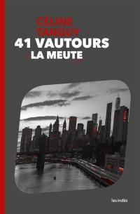 41 vautours. Vol. 2. La meute