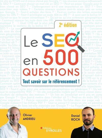 Le SEO en 500 questions : tout savoir sur le référencement !