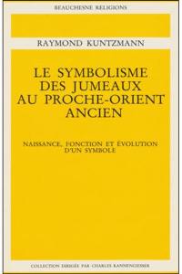 Le Symbolisme des jumeaux au Proche-Orient ancien : Naissance, fonction et évolution d'un symbole