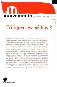 Mouvements, n° 61. Critiquer les médias ?