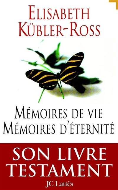 Mémoires de vie, mémoires d'éternité