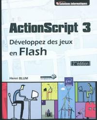 ActionScript 3 : développez des jeux en Flash