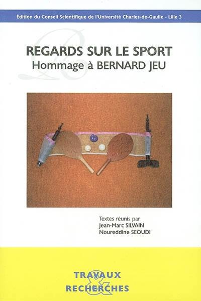 Regards sur le sport : hommage à Bernard Jeu