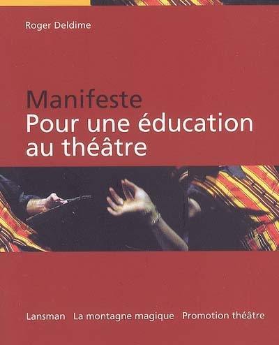 Manifeste : pour une éducation au théâtre