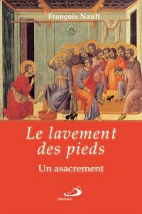 Le lavement des pieds : un asacrement