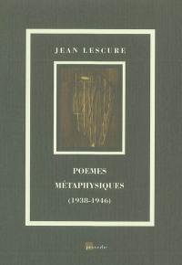 Poèmes métaphysiques (1938-1946)