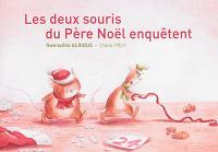 Les deux souris du Père Noël enquêtent