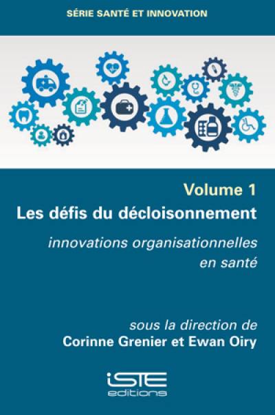 Les défis du décloisonnement : innovations organisationnelles en santé