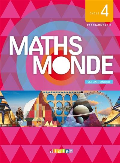 Maths monde, cycle 4 : volume unique : programme 2016