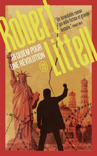 Requiem pour une révolution : le grand roman de la révolution russe