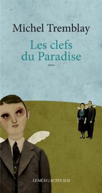 La diaspora des Desrosiers. Vol. 7. Les clefs du Paradise