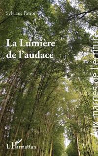 La lumière de l'audace