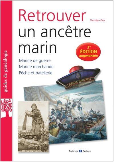 Retrouver un ancêtre marin : marine de guerre, marine marchande, pêche et batellerie