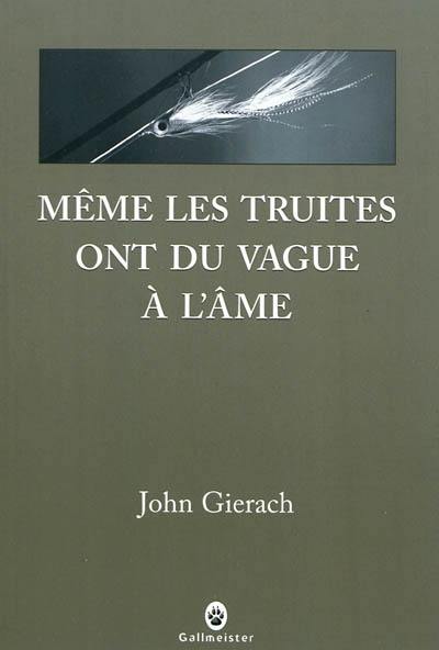 Même les truites ont du vague à l'âme