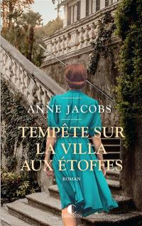 La villa aux étoffes. Vol. 5. Tempête sur la villa aux étoffes