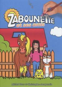 Les z'aventures de Zabounette. Zabounette et ses amis