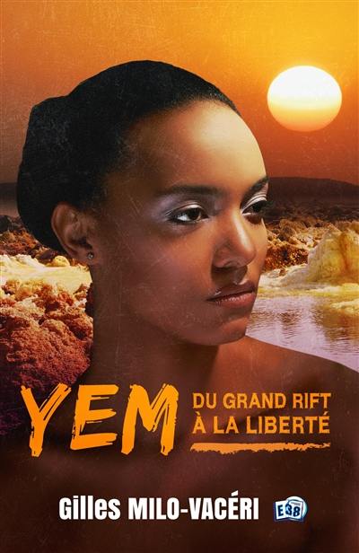 Yem : du grand rift à la liberté