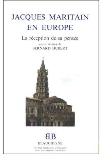 Jacques Maritain en Europe : la réception de sa pensée