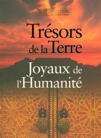 Trésors de la Terre, joyaux de l'humanité