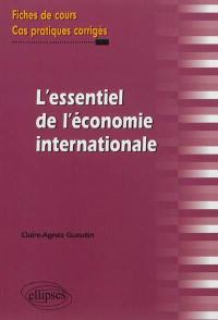 L'essentiel de l'économie internationale : fiches de cours et cas pratiques corrigés