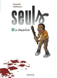 Seuls. Vol. 1. La disparition