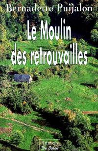 Le moulin des retrouvailles