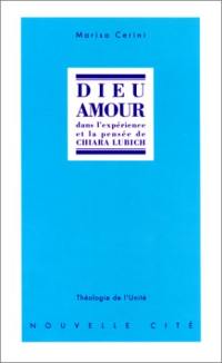 Dieu amour : dans l'expérience et la pensée de Chiara Lubich