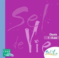 Sel de vie, chants 7-9 ans