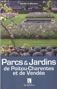 Parcs et jardins de Poitou-Charentes et de Vendée