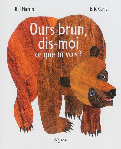 Ours brun, dis-moi ce que tu vois ?