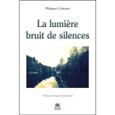 La lumière bruit de silences