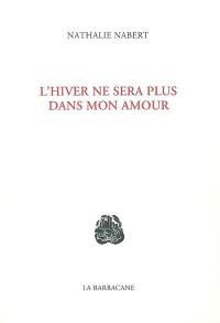 L'hiver ne sera plus dans mon amour