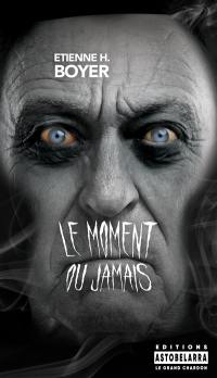 Le moment ou jamais