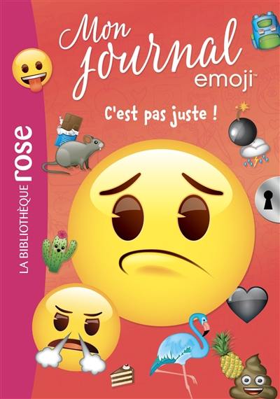 Mon journal emoji. Vol. 4. C'est pas juste !