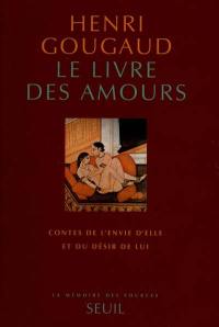 Le livre des amours : contes de l'envie d'elle et du désir de lui