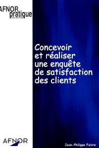 Concevoir et réaliser une enquête satisfaction des clients