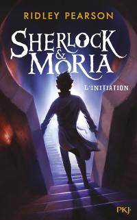 Sherlock & Moria. Vol. 1. L'initiation