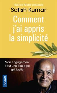 Comment j'ai appris la simplicité : mon engagement pour une écologie spirituelle