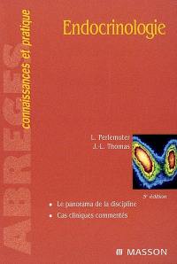 Endocrinologie : le panorama de la discipline, cas cliniques commentés