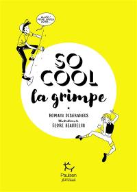 So cool : la grimpe