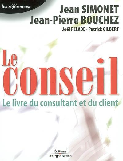 Le conseil : le livre du consultant et du client