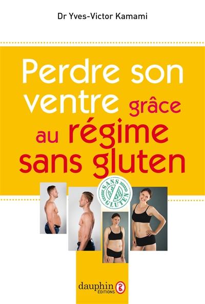 Perdre son ventre grâce au régime sans gluten